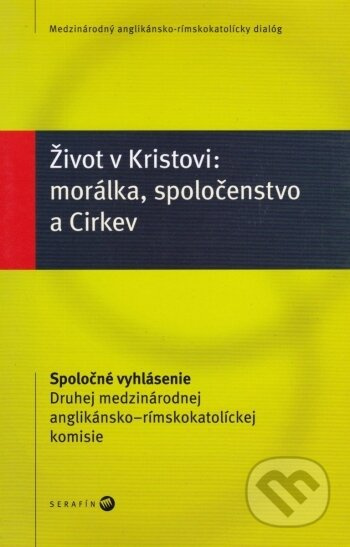 Život v Kristovi: morálka, spoločenstvo a Cirkev - kniha z kategorie Křesťanství