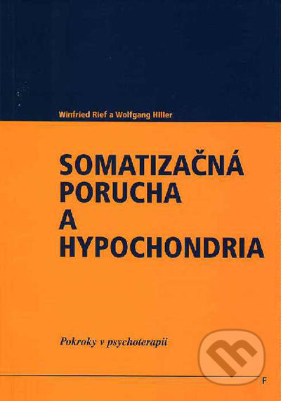 Somatizačná porucha a hypochondria (Pokroky v psychoterapii) - kniha z kategorie Psychologie