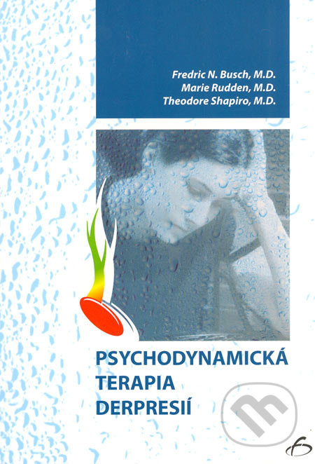 Psychodynamická terapia depresie - Fredric N. Busch, Marie Rudden, Theodore Shapiro - kniha z kategorie Psychoterapie