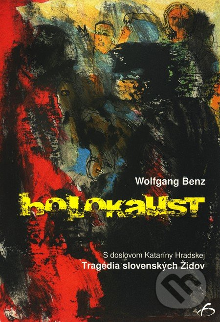 Holokaust (S doslovom Kataríny Hradskej Tragédia slovenských Židov) - kniha z kategorie 20. století