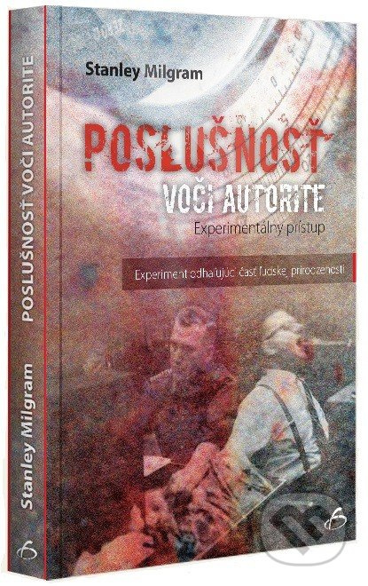 Poslušnosť voči autorite (Experiment odhaľujúci časť ľudskej prirodzenosti) - kniha z kategorie Psychologie