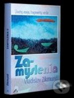 Zamyslenia II. (Úvahy, eseje, fragmenty, verše) - Vladislav Zikmund - kniha z kategorie Filozofie