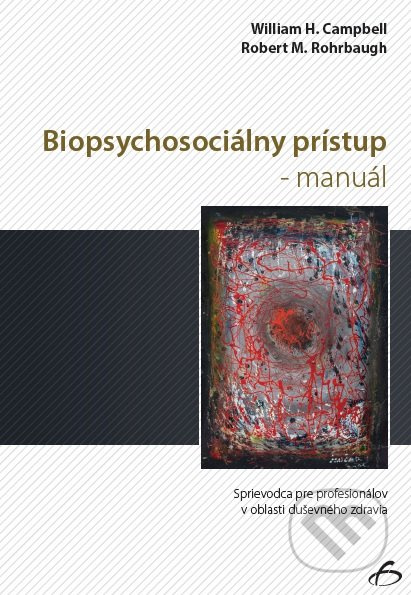 Biopsychosociálny prístup - manuál (Sprievodca pre profesionálov v oblasti duševného zdravia) - kniha z kategorie Medicína