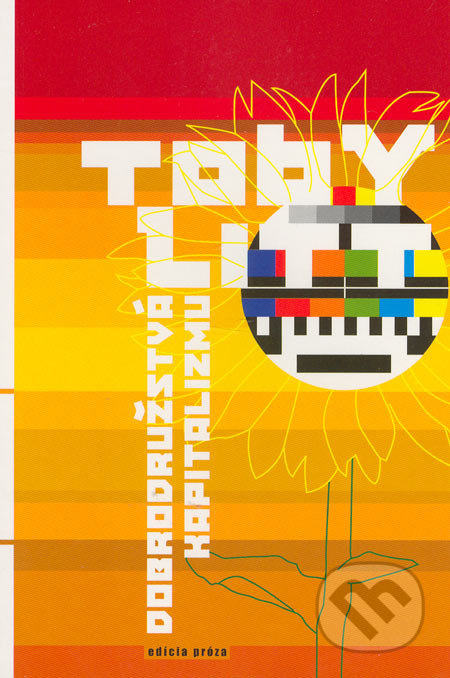 Dobrodružstvá kapitalizmu - Toby Litt - kniha z kategorie Beletrie