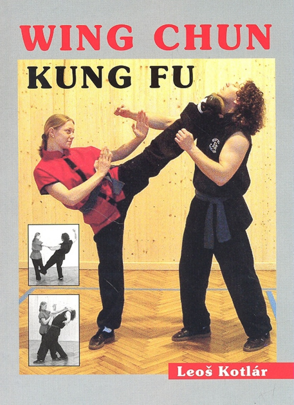 Wing chun kung fu - Leoš Kotlár - kniha z kategorie Bojová umění