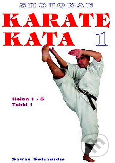 Shotokan Karate Kata  I. - Sawas Sofianidis - kniha z kategorie Bojová umění