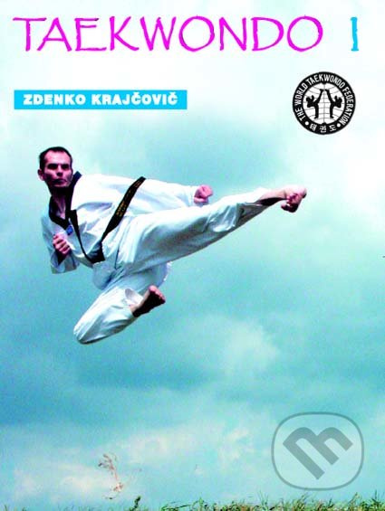 Taekwondo - Praktická příručka I. - Krajčovič - kniha z kategorie Bojová umění