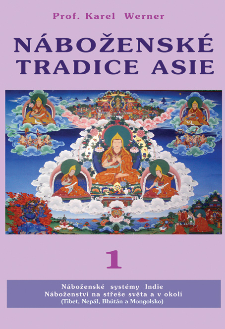 Náboženské tradice Asie 1 - Indie, Nepal, Bhutan, Tibet Mongolsko