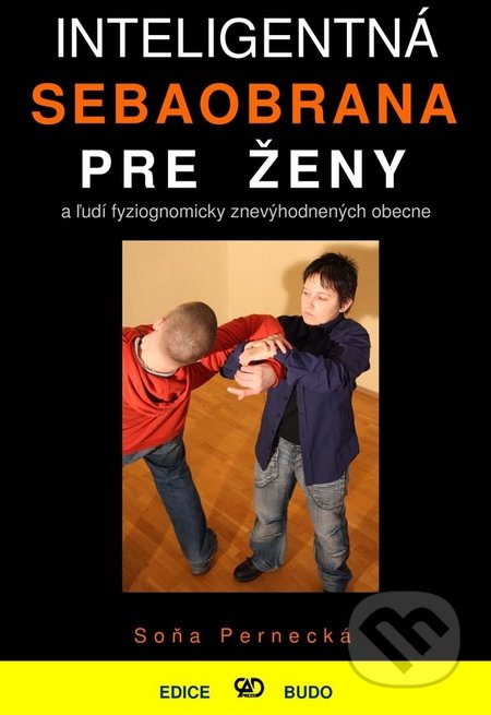 Inteligentná sebaobrana pre ženy (a ľudí fyziognomicky znevyhodnených obecne) - kniha z kategorie Bojová umění