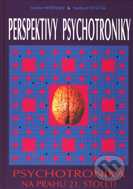 Perspektivy psychotroniky (Psychotronika na prahu 21. století) - kniha z kategorie Psychoterapie