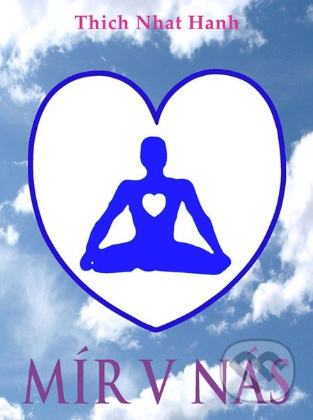 Mír v nás (2. vydání) - Thich Nhat Hanh - kniha z kategorie Buddhismus