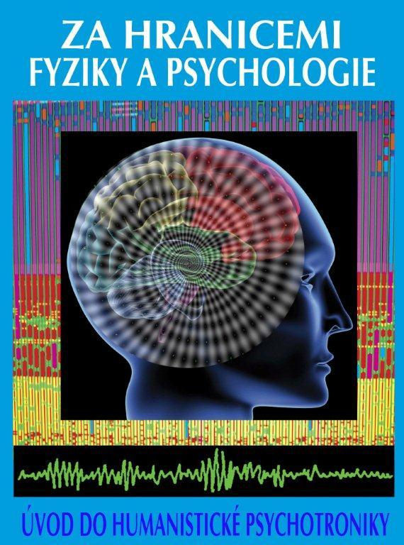 Za hranicemi fyziky a psychologie (Úvod do humanistické psychotroniky) - kniha z kategorie Parapsychologie
