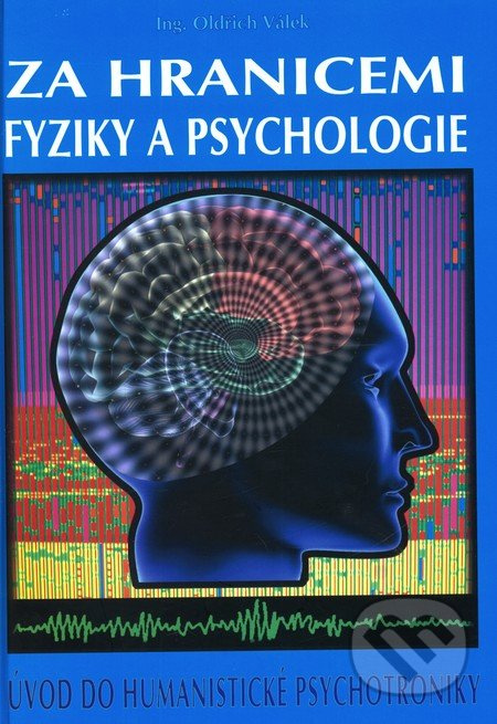 Za hranicemi fyziky a psychologie (Úvod do humanistické psychotroniky) - kniha z kategorie Parapsychologie