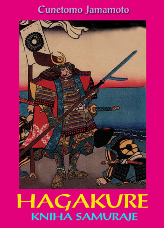 Hagakure (Kniha samuraje) - Cunetomo Jamamoto - kniha z kategorie Bojová umění