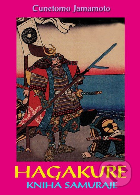 Hagakure (Kniha samuraje) - Cunetomo Jamamoto - kniha z kategorie Bojová umění