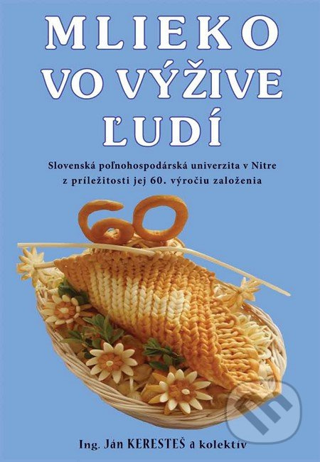 Mlieko vo výžive ľudí - Ján Keresteš a kolektív - kniha z kategorie Diety a zdravá výživa
