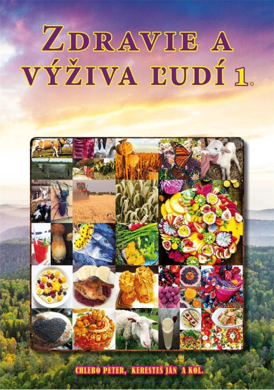 Zdravie a výživa ľudí 1 - Ján Keresteš, Peter Chlebo a kolektív autorov - kniha z kategorie Diety a zdravá výživa