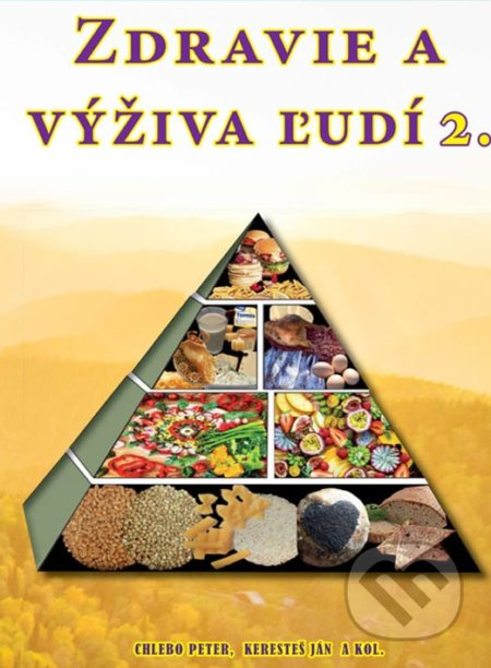 Zdravie a výživa ľudí 2 - Ján Keresteš, Peter Chlebo a kolektív autorov - kniha z kategorie Diety a zdravá výživa