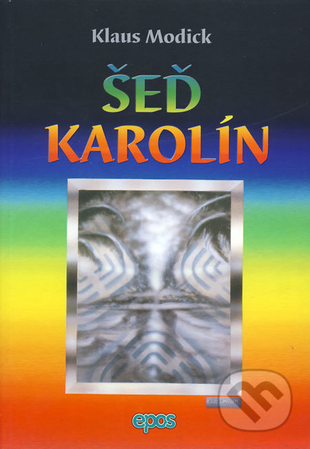 Šeď Karolín - Klaus Modick - kniha z kategorie Společenská beletrie