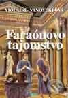 Faraónovo tajomstvo - Violaine Vanoyekeová - kniha z kategorie Beletrie
