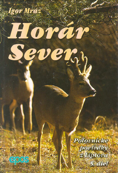 Horár Sever. 5. diel (Pytliackymi prťami) - Igor Mráz - kniha z kategorie Beletrie