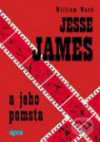 Jesse James a jeho pomsta - William Ward - kniha z kategorie Thrillery