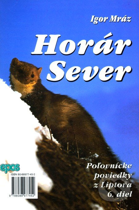 Horár Sever. 6. diel (Zo srdca hôr) - Igor Mráz - kniha z kategorie Beletrie
