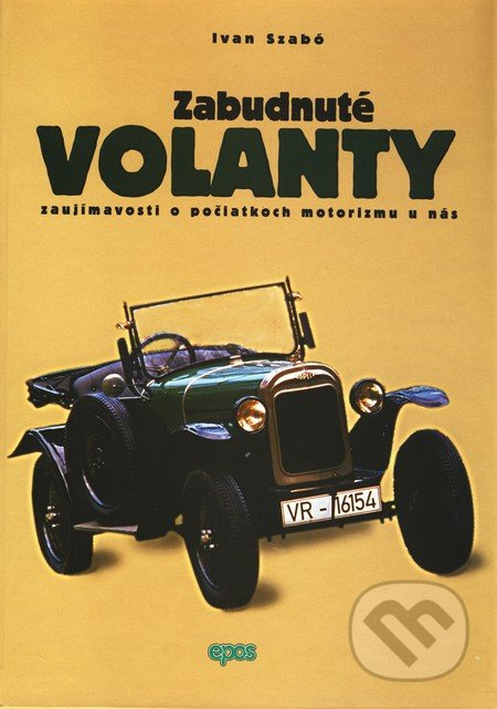 Zabudnuté volanty - Ivan Szabó - kniha z kategorie Historie