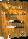 Poľovníci a poľovnícke nože - Alojz Drábek - kniha z kategorie Zemědělství
