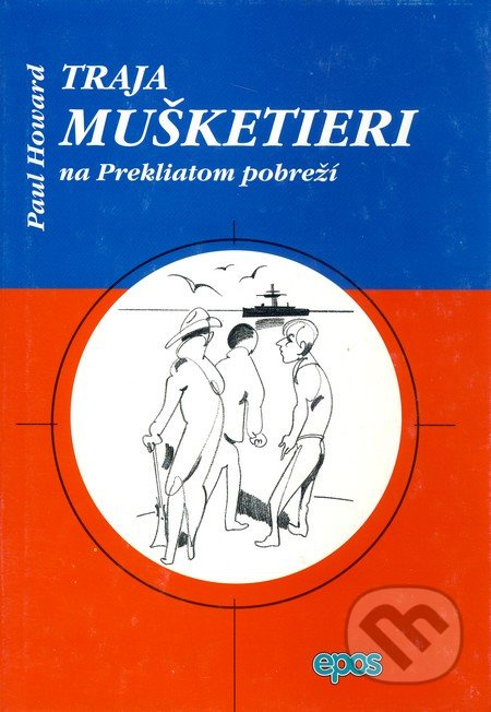 Traja mušketieri na Prekliatom pobreží - Paul Howard - kniha z kategorie Thrillery
