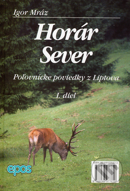 Horár Sever. 1. diel - Igor Mráz - kniha z kategorie Beletrie