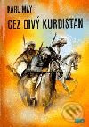 Cez divý Kurdistan - Karl May - kniha z kategorie Beletrie