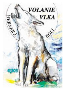 Volanie vlka - Werner J.Egli - kniha z kategorie Thrillery