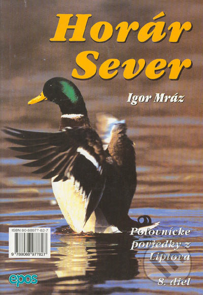 Horár Sever. 8. diel (Spod korún svrčín) - Igor Mráz - kniha z kategorie Beletrie