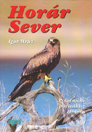 Horár Sever. 9. diel (Zelená správa) - Igor Mráz - kniha z kategorie Beletrie