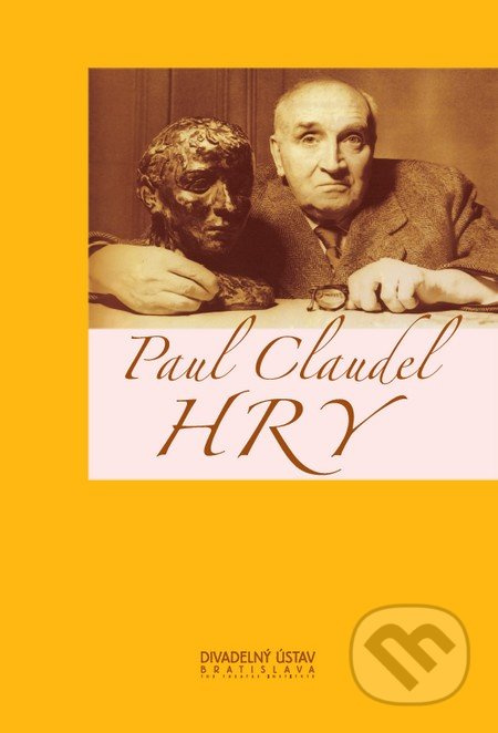 Hry - Paul Claudel - kniha z kategorie Drama a divadelní hry