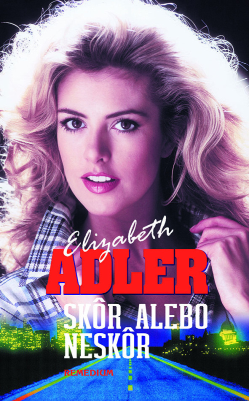 Skôr alebo neskôr - Elizabeth Adlerová - kniha z kategorie Thrillery