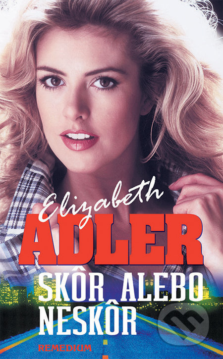 Skôr alebo neskôr - Elizabeth Adlerová - kniha z kategorie Thrillery