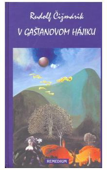 V gaštanovom hájiku - Rudolf Čižmárik - kniha z kategorie Beletrie