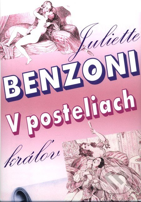V posteliach kráľov - Juliette Benzoni - kniha z kategorie Beletrie