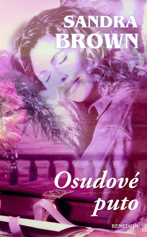 Osudové puto - Sandra Brown - kniha z kategorie Romantická