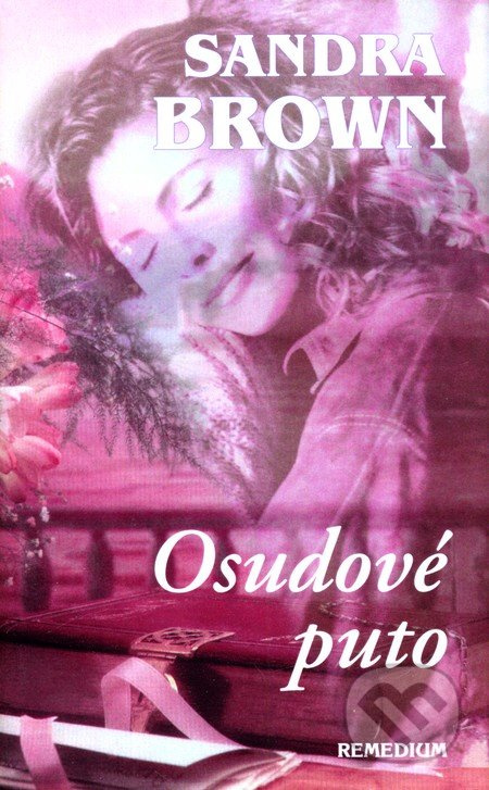 Osudové puto - Sandra Brown - kniha z kategorie Romantická