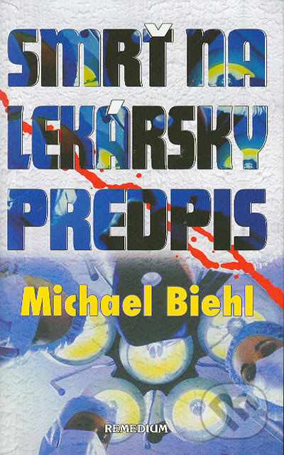 Smrť na lekársky predpis - Michael Biehl - kniha z kategorie Detektivky, thrillery a horory