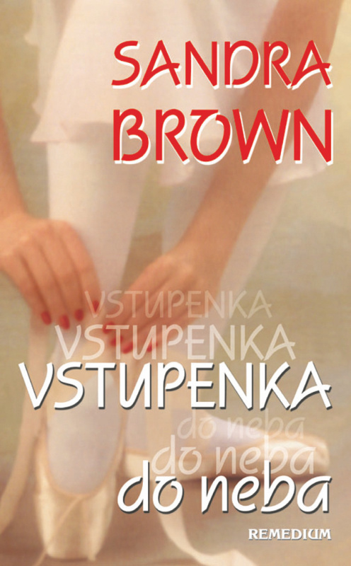 Vstupenka do neba - Sandra Brown - kniha z kategorie Romantická