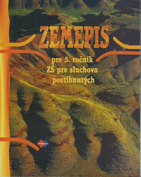 Zemepis pre 5. ročník ZŠ pre sluchovo postihnutých -  Kvetoslava Mojtová
