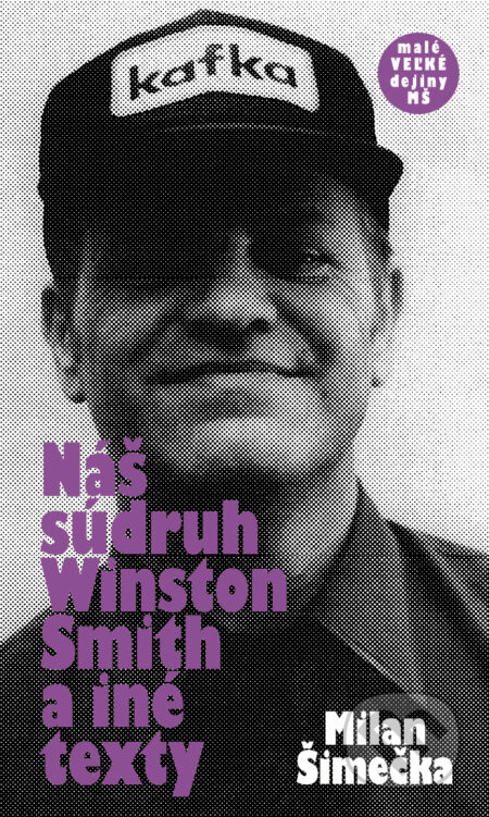 Náš súdruh Winston Smith a iné texty - Milan Šimečka - kniha z kategorie Společenská beletrie