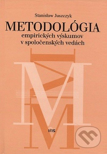 Metodológia empirických výskumov v spoločenských vedách - kniha z kategorie Humanitní a společenské vědy