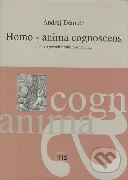 Homo - anima cognoscens alebo o pozadí nášho poznávania - kniha z kategorie Filozofie
