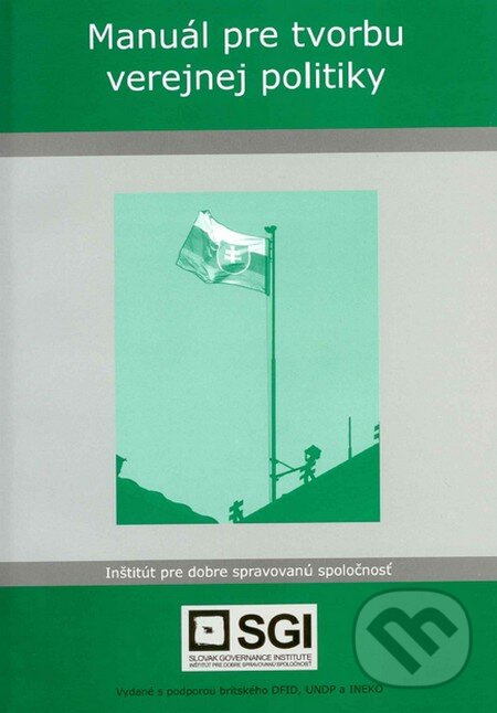 Manuál pre tvorbu verejnej politiky (Inštitút pre dobre spravovanú spoločnosť) - kniha z kategorie Ústavné právo