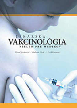 Lekárska vakcinológia nielen pre medikov - Elena Nováková, Cyril Klement, Vladimír Oleár - kniha z kategorie Zdraví a životní styl